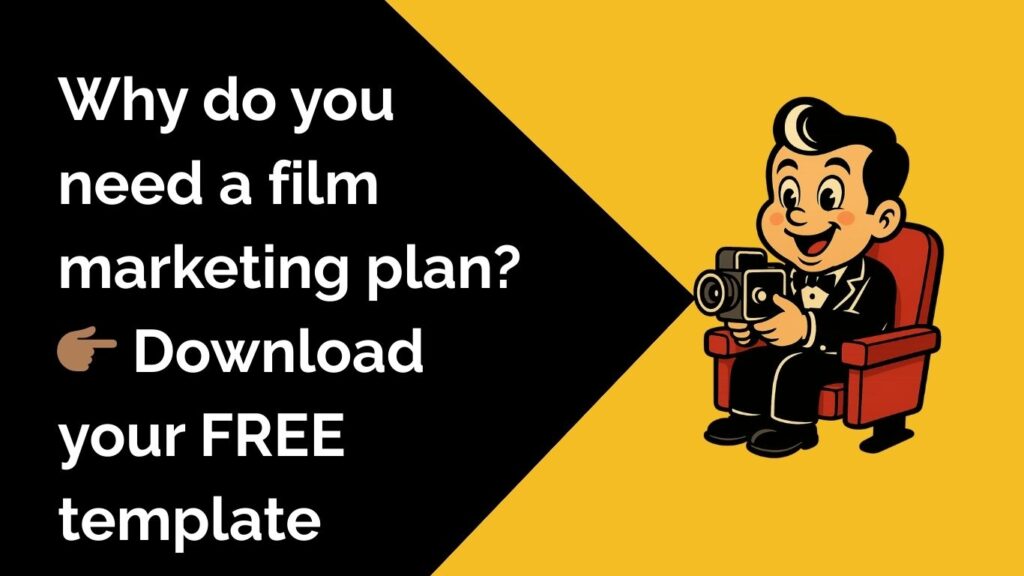 Get your Free Film Marketing Plan Template